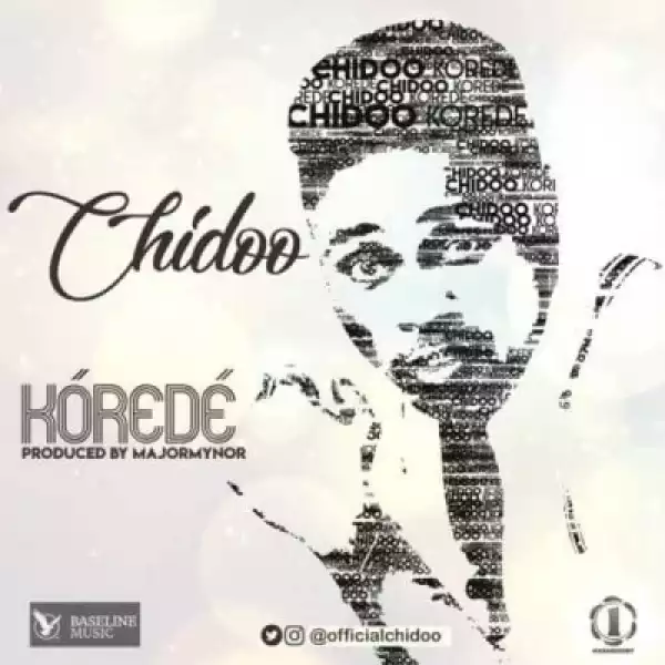 Mr Chidoo - “Korede”